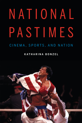 Katharina Bonzel - National Pastimes: Cinema, Sports, and Nation