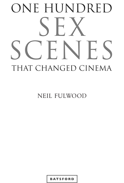 For Paul Rowe AUTHORS NOTE This book focuses on scenes from 100 films that - photo 1