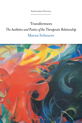 Maren Scheurer - Transferences: The Aesthetics and Poetics of the Therapeutic Relationship