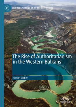 Florian Bieber The Rise of Authoritarianism in the Western Balkans