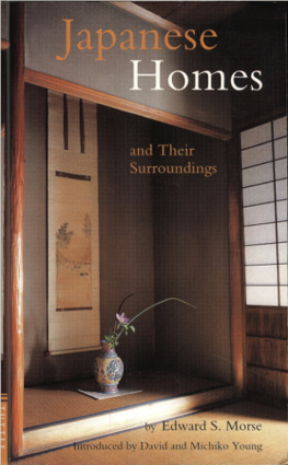 Edward S. Morse - Japanese Homes and Their Surroundings