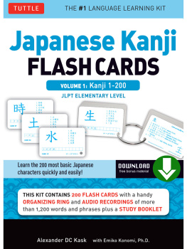 Alexander Kask - Japanese Kanji Flash Cards Volume 1: Kanji 1-200: JLPT Beginning Level (Downloadable Material Included)