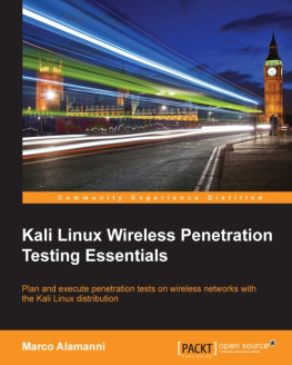 Marco Alamanni - Kali Linux Wireless Penetration Testing Essentials: Plan and execute penetration tests on wireless networks with the Kali Linux distribution