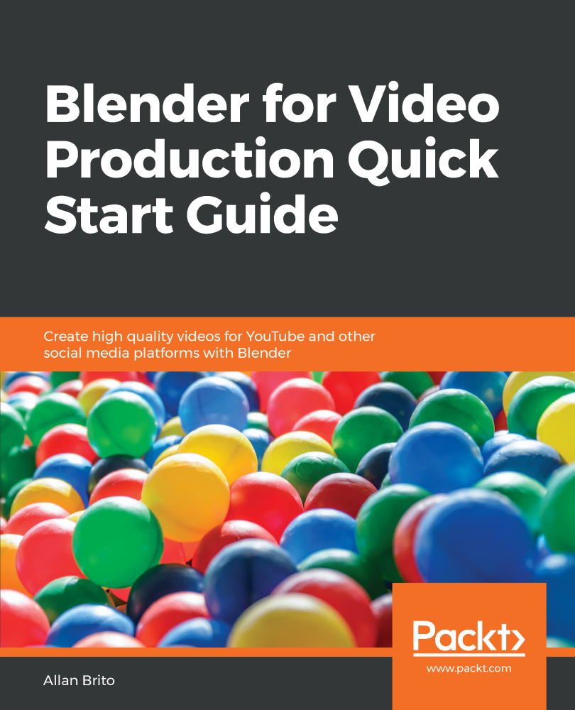 Blender for Video Production Quick Start Guide Create high quality videos - photo 1