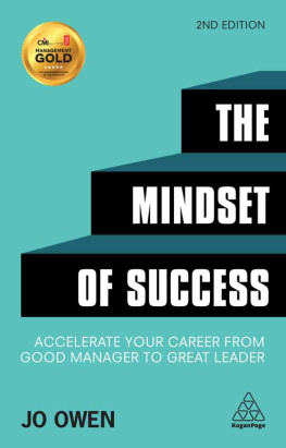 Jo Owen - The Mindset of Success: Accelerate your career from good manager to great leader (Second edition)