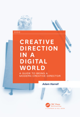 Adam Harrell Creative Direction in a Digital World: A Guide to Being a Modern Creative Director