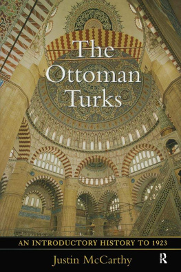 Justin Mccarthy - The Ottoman Turks: An Introductory History to 1923