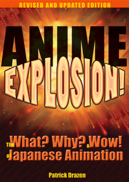 Patrick Drazen - Anime Explosion!: The What? Why? and Wow! of Japanese Animation, Revised and Updated Edition