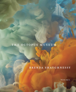 Brenda Shaughnessy - The Octopus Museum: Poems