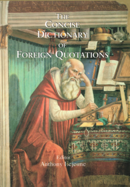 Anthony Lejeune - Concise Dictionary of Foreign Quotations