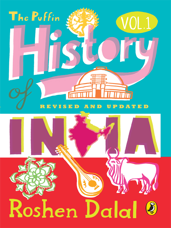 Roshen Dalal The Puffin History of India Volume 1 Illustrations by Aarohi - photo 1