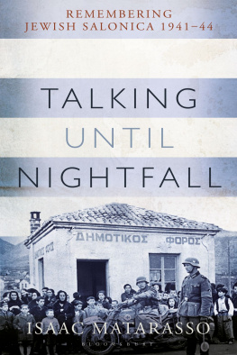 Isaac Matarasso Talking Until Nightfall: Remembering Jewish Salonica, 1941–44