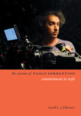 Russell Kilbourn - The Cinema of Paolo Sorrentino: Commitment to Style