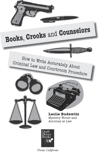 Books Crooks and Counselors Copyright 2011 by Leslie Ann Budewitz All rights - photo 2