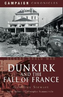 Geoffrey Stewart Dunkirk and the Fall of France