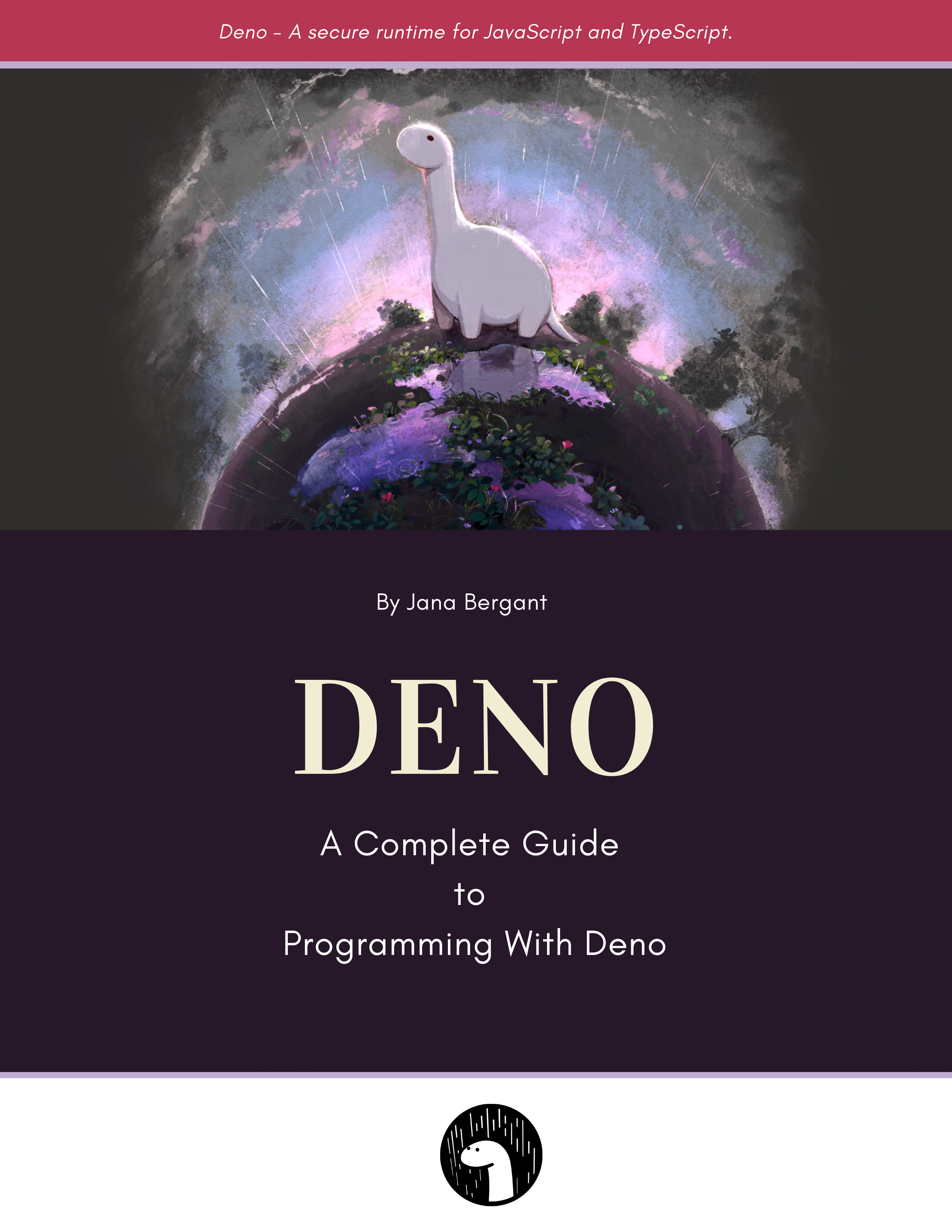 Deno - A Complete Guide to Programming With Deno Learn Deno by making projects - photo 1