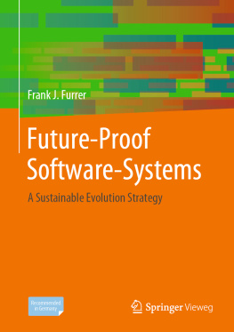 Frank J. Furrer Future-Proof Software-Systems: A Sustainable Evolution Strategy