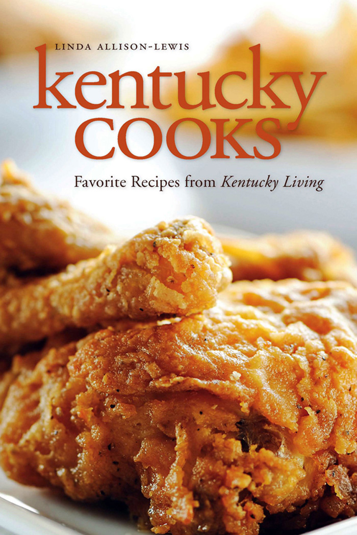 Kentucky Cooks Kentucky Cooks Favorite Recipes from Kentucky Living - photo 1