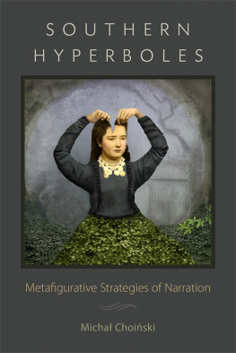 Michał Choiński - Southern Hyperboles: Metafigurative Strategies of Narration