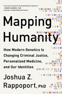 Joshua Z. Rappoport - Mapping Humanity: How Modern Genetics Is Changing Criminal Justice, Personalized Medicine, and Our Identities