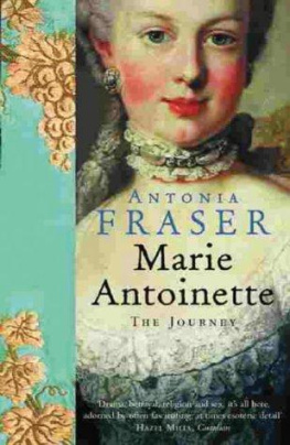 Antonia Fraser - Marie Antoinette: The Journey