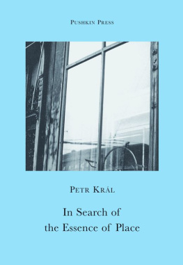 Král Petr - In Search of the Essence of Place