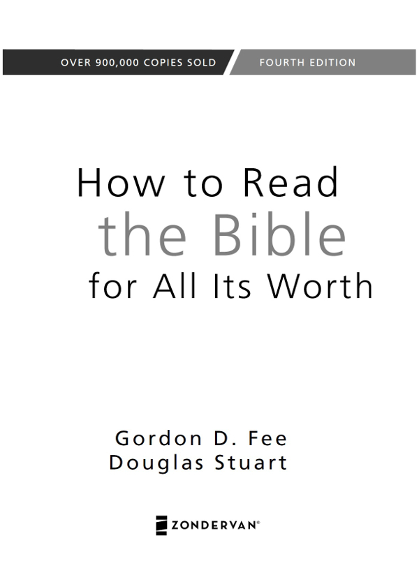 ZONDERVAN How to Read the Bible for All Its Worth Copyright 1981 1993 2003 - photo 2