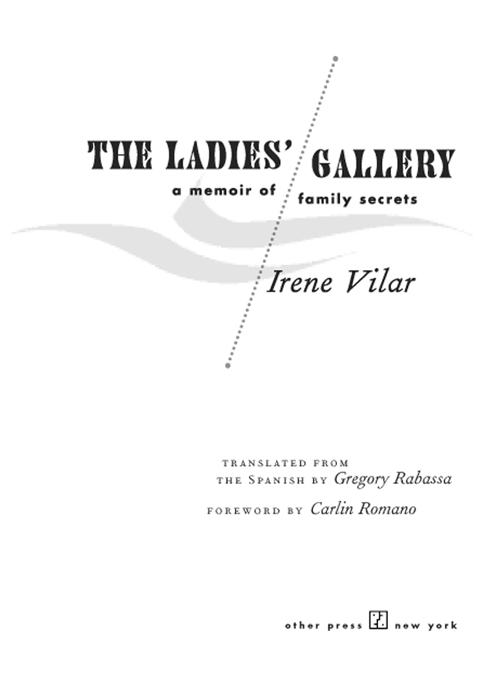 Acclaim for Irene Vilars THE LADIES GALLERY A heartrending and dramatic - photo 1