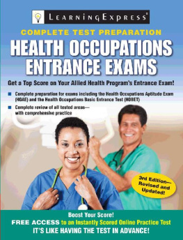 LearningExpress LLC - Health Occupations Entrance Exams: Third Edition