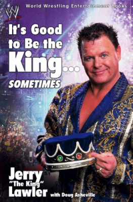 Jerry Lawler Its Good to Be the King...Sometimes