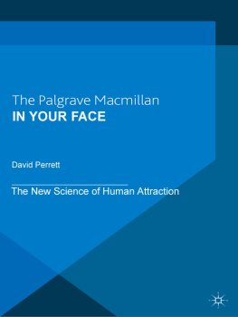 David Perrett In Your Face: The New Science of Human Attraction