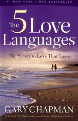 Gary Chapman - The 5 Love Languages: The Secret to Love That Lasts