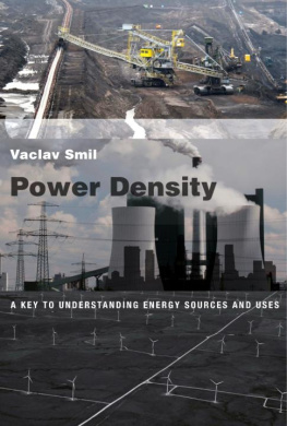 Vaclav Smil - Power Density: A Key to Understanding Energy Sources and Uses