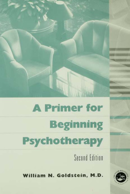 William N. Goldstein A Primer for Beginning Psychotherapy