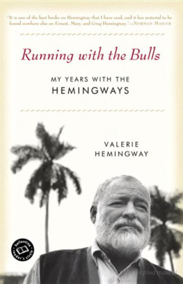 Valerie Hemingway - Running with the Bulls: My Years with the Hemingways