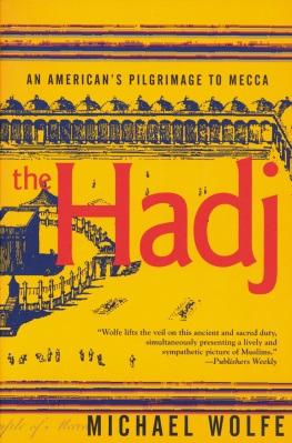 The Hadj: An Americans Pilgrimage to Mecca - The Hadj