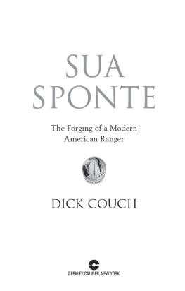 Dick Couch - Sua Sponte: The Forging of a Modern American Ranger