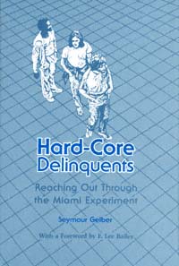 title Hard-core Delinquents Reaching Out Through the Miami Experiment - photo 1