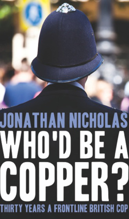 Jonathan Nicholas Whod Be a Copper?