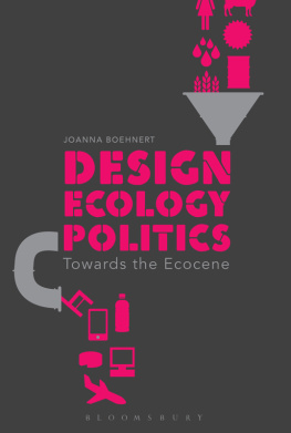 Joanna Boehnert - Design, Ecology, Politics: Towards the Ecocene