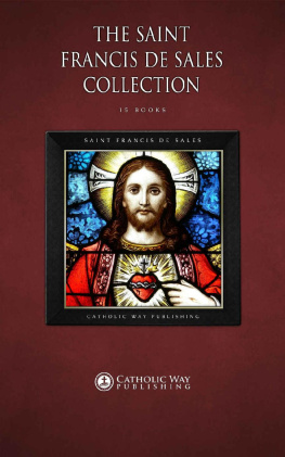 Saint Francis de Sales - The Saint Francis de Sales Collection [15 Books]