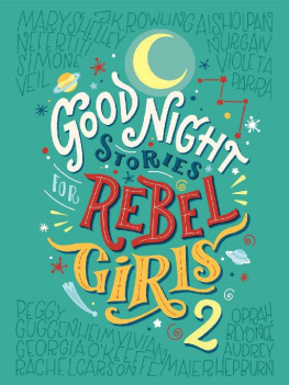 Francesca Cavallo Good Night Stories for Rebel Girls 2: 100 more stories of extraordinary women