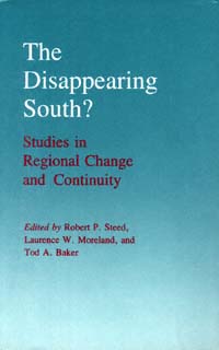 title The Disappearing South Studies in Regional Change and Continuity - photo 1