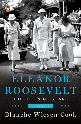 Blanche Wiesen Cook Eleanor Roosevelt, Volume 2: The Defining Years, 1933-1938