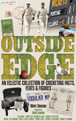 Marc Dawson - Outside Edge: An Eclectic Collection of Cricketing Facts, Feats & Figures