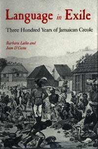 title Language in Exile Three Hundred Years of Jamaican Creole author - photo 1