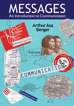 Arthur Asa Berger - Messages: An Introduction to Communication