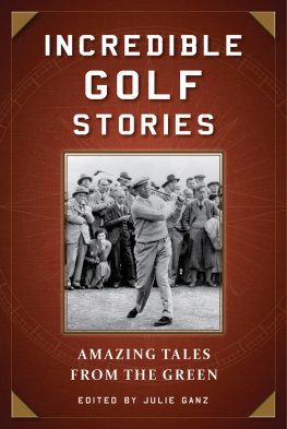 Julie Ganz Incredible Golf Stories