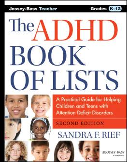 Sandra F. Rief ADHD book of lists: A Practical Guide for Helping Children and Teens with Attention Deficit Disorders