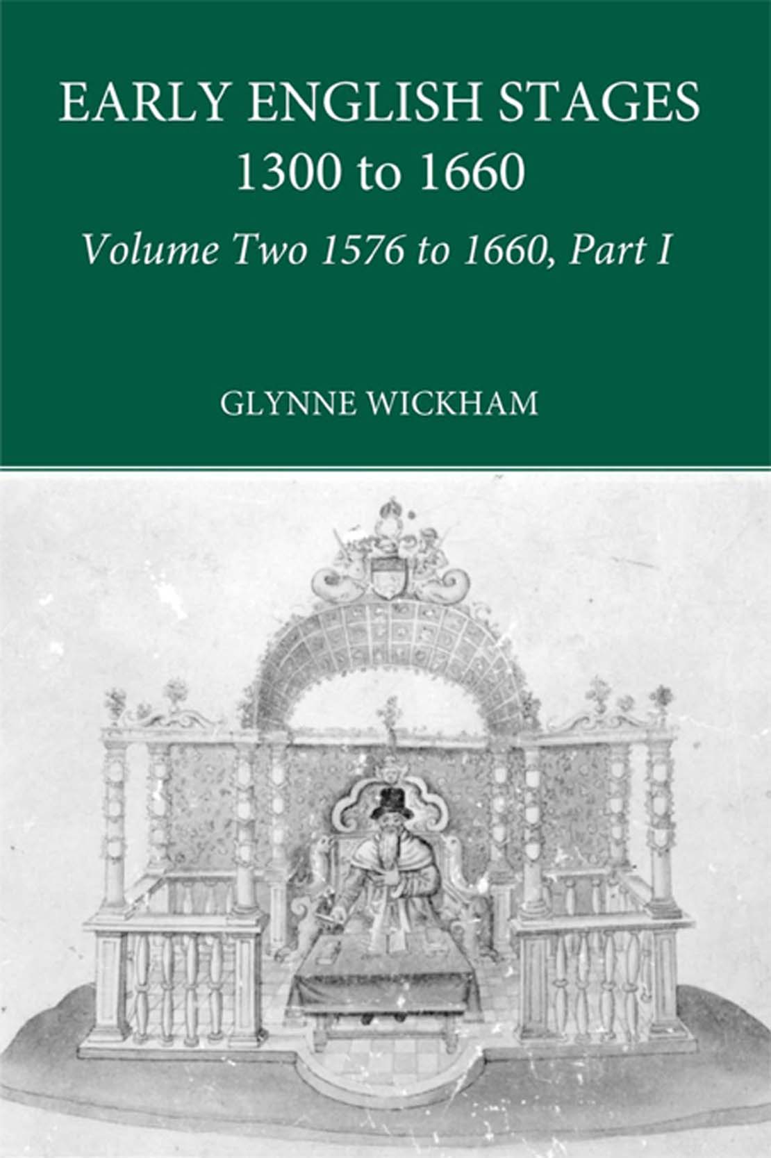 EARLY ENGLISH STAGES 1300 to 1660 Volume Two 1576 to 1660 Part I EARLY - photo 1